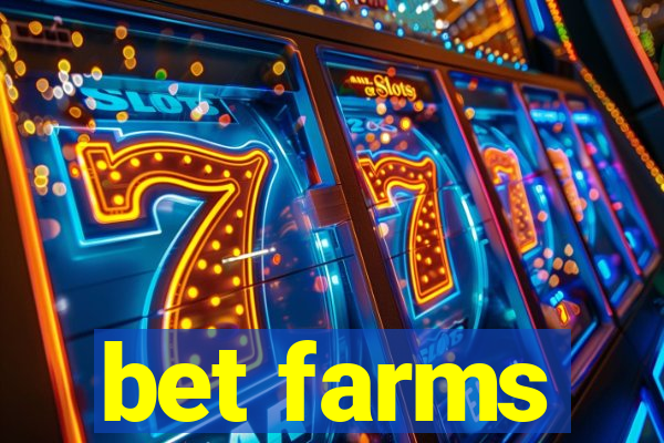 bet farms